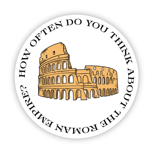"How often do you think about the Roman Empire?" Sticker