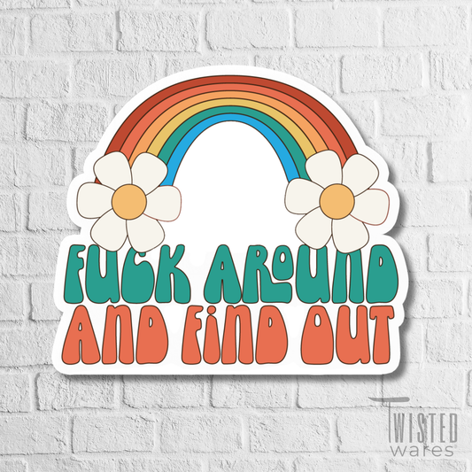 Twisted Wares - Fuck Around And Find Out | Motivational Stickers