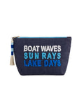 Shiraleah - "BOAT WAVES SUN RAYS LAKE DAYS" ZIP POUCH