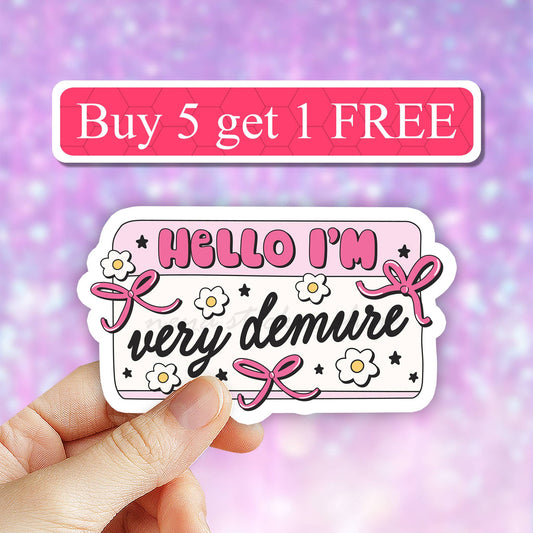 Neya Sticker Shop - Hello I'm very demure, very mindful, very cutesy sticker: 2" (Mini)